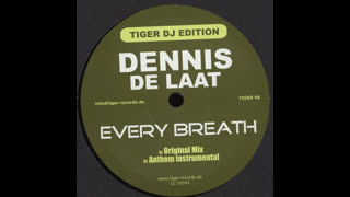 Dennis De Laat - Every Breath [Original Mix]