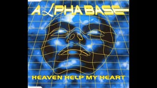 Alpha Base - Heaven Help My Heart (Club Mix)