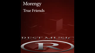 Morengy - True Friends (Original Mix)