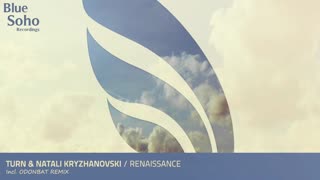 Turn & Natali Kryzhanovski - Renaissance (Odonbat Remix)