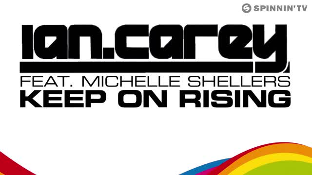 Ian Carey feat. Michelle Shellers - Keep On Rising (Radio Mix)