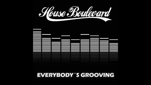 House Boulevard - Everybody's Grooving (Rádio)