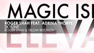 Roger Shah featuring Adrina Thorpe - Skyline (Roger Shah & Yelow Retouch)