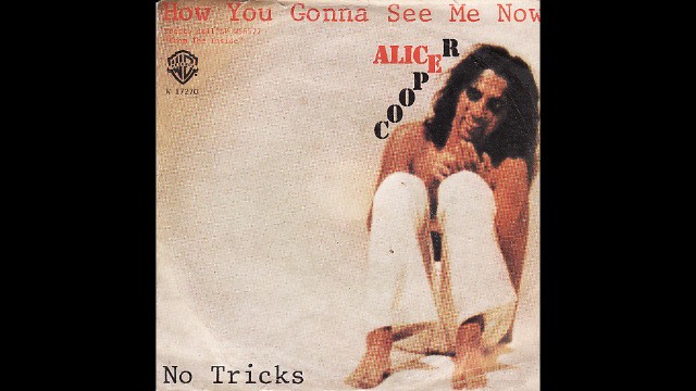 Alice Cooper - How You Gonna See Me Now