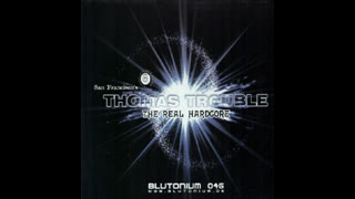Thomas Trouble - The Real Hardcore