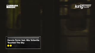 Dennis Ferrer feat. Mia Tuttavilla - Touched The Sky