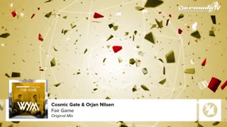 Cosmic Gate & Orjan Nilsen - Fair Game (Original Mix)