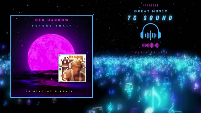 Den Harrow - Future Brain (DJ NIKOLAY - D Remix)