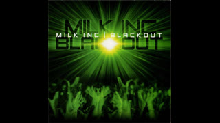 Milk Inc - Blackout [Radio Edit]