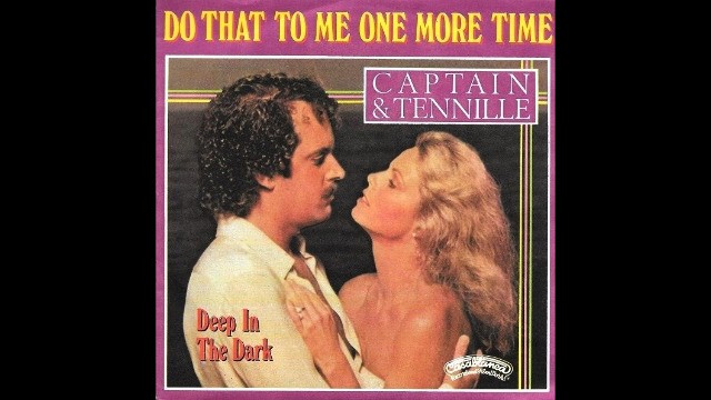 Captain & Tennille - Do That To Me One More Time
