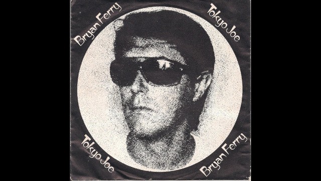 Bryan Ferry - Tokyo Joe