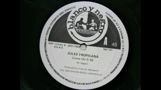 Jules Tropicana - -Come On
