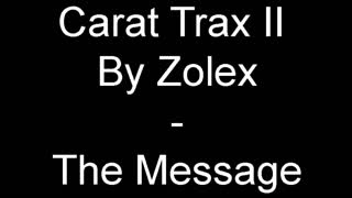 Carat Trax II By Zolex - The Message