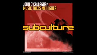 John O’Callaghan  -  Music Takes Me Higher (Extended Mix)