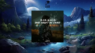 D.J.G & M.I.K!. - One Night in Cairo (Original Mix)