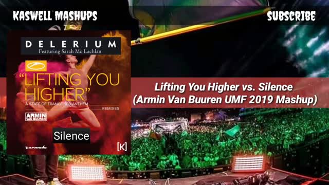 Lifting You Higher vs. Silence (Armin Van Buuren UMF 2019 Mashup) [Kaswell Remake]