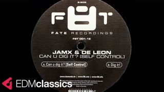 Jam-X & DeLeon - Can You Dig It (Self Control)