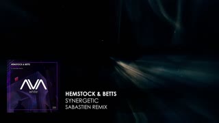 Hemstock & Betts - Synergetic (Sabastien Remix)