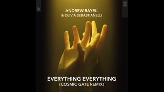 Andrew Rayel & Olivia Sebastianelli - Everything Everything (Cosmic Gate Extended Remix)