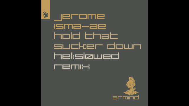 Jerome Isma-Ae  -  Hold That Sucker Down (Hel_sløwed Extended Remix)