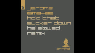 Jerome Isma-Ae  -  Hold That Sucker Down (Hel_sløwed Extended Remix)