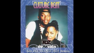 Culture Beat - Mr.Vain (NEO PsyTrance 2022 KO-Z Remix)