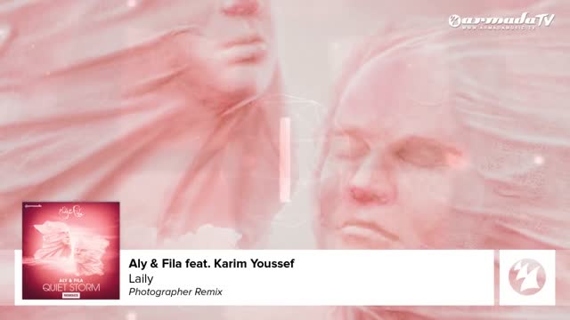 Aly & Fila feat. Karim Youssef - Laily (Photographer Remix)