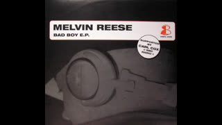 Melvin Reese - Bad Boy