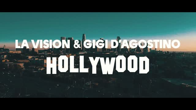 La Vision & Gigi D'Agostino  -  Hollywood