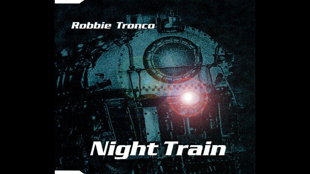 Robbie Tronco - Night Train