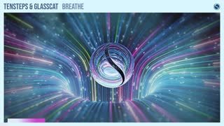 Tensteps & glasscat - Breathe [Extended Mix]