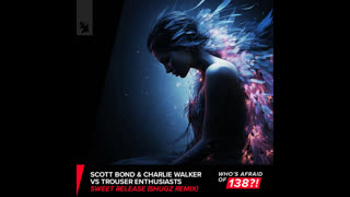 Scott Bond & Charlie Walker vs. Trouser Enthusiasts - Sweet Release (Shugz Extended Remix)
