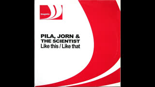 Pila, Jorn & The Scientist - Like This