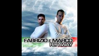Fabrizio E Marco - Fly Away [Tbm DJ Radio Edit]