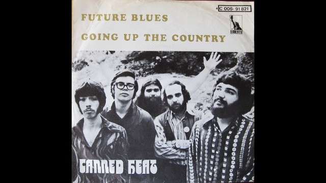 Canned Heat - Going Up The Country