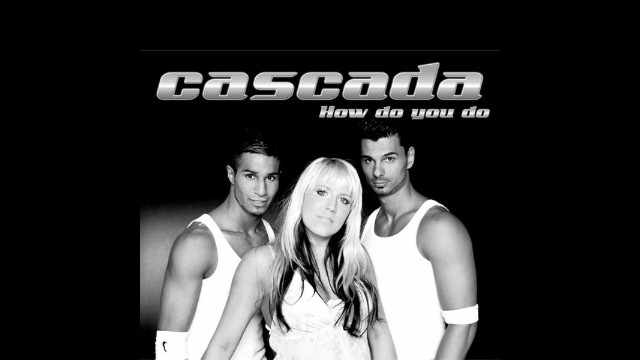 Cascada - How Do You Do