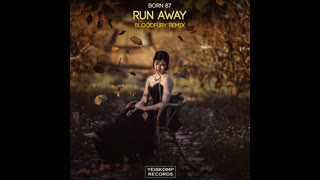 Born 87 - Run Away (Original Mix)