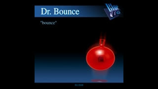 Dr. Bounce - Bounce