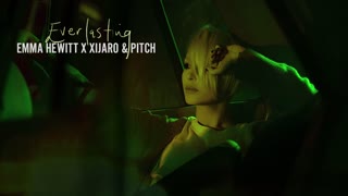 Emma Hewitt x XiJaro & Pitch - EVERLASTING