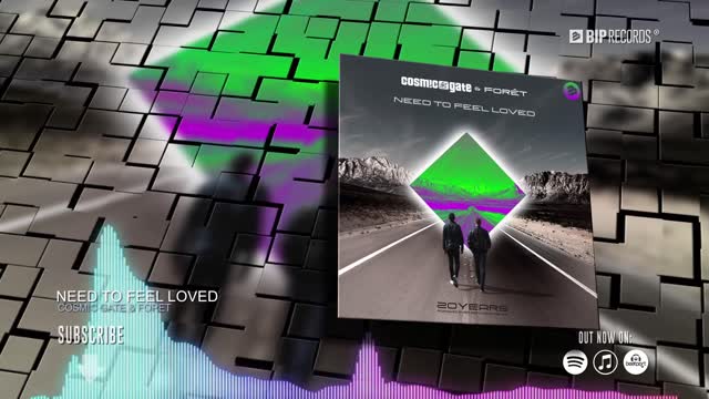 Cosmic Gate & Foret - Need To Feel Loved