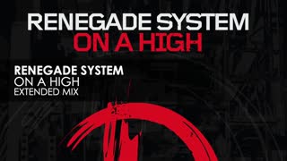 Renegade System - On A High