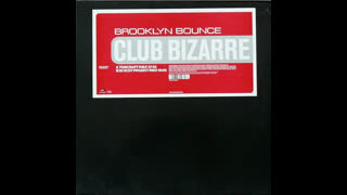 Brooklyn Bounce - Club Bizarre (DJ Scot Project Remix)