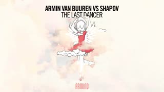 Armin van Buuren vs Shapov - The Last Dancer (Extended Mix)