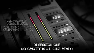 DJ Session One - No Gravity (S.O.L. Club Remix)