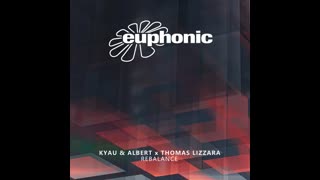 Kyau & Albert x Thomas Lizzara  -  Rebalance (Extended Mix)