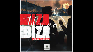 Carl Clarks  -  Ibiza (Extended Mix)