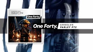 Angelus - Parley Pt2 