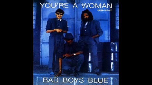 Bad Boys Blue - You're A Woman (S.Martin Remix 2019)