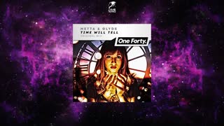 Metta & Glyde - Time Will Tell (Original Mix)