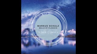 Markus Schulz - Bells of Planaxis